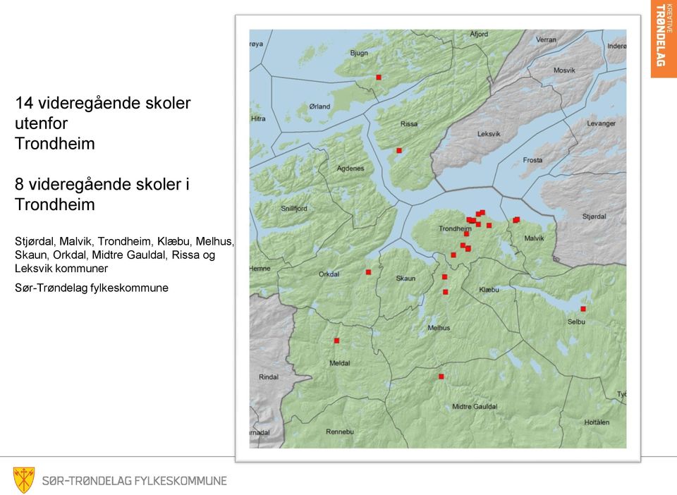 Trondheim, Klæbu, Melhus, Skaun, Orkdal, Midtre