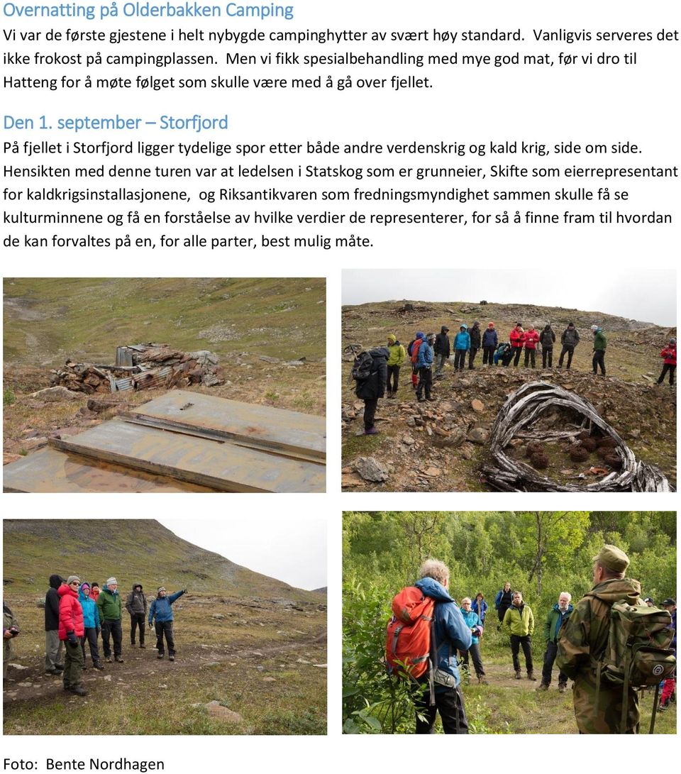 september Storfjord På fjellet i Storfjord ligger tydelige spor etter både andre verdenskrig og kald krig, side om side.