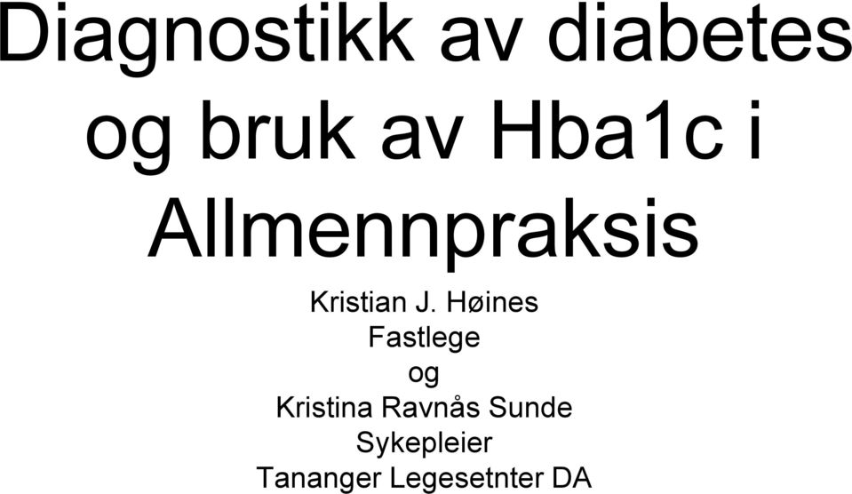 Høines Fastlege og Kristina Ravnås