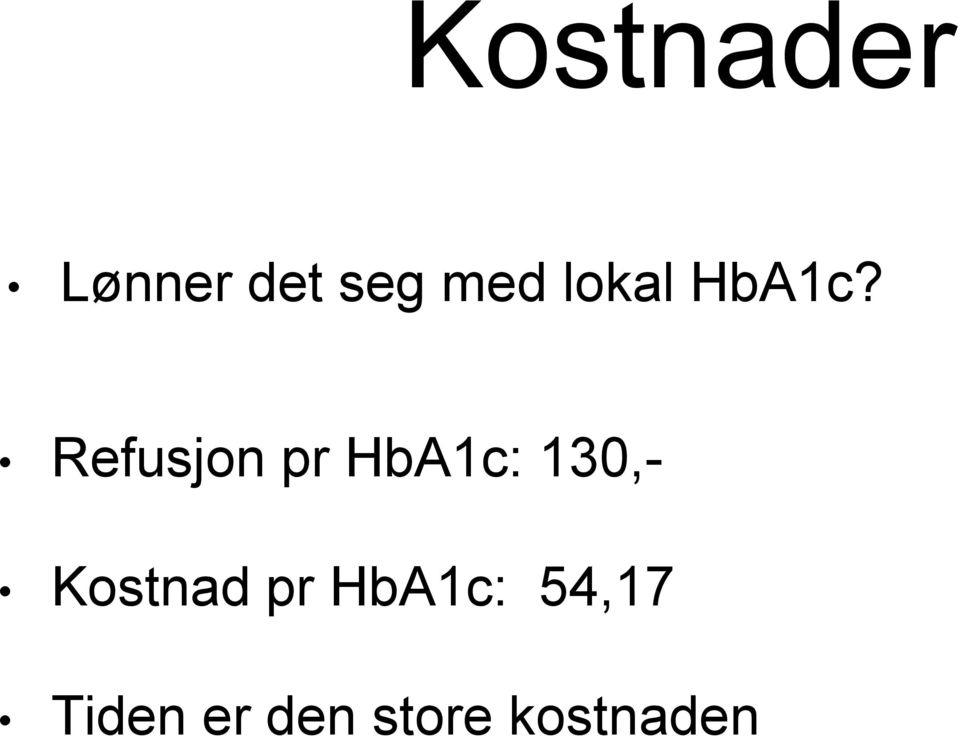 Refusjon pr HbA1c: 130,-