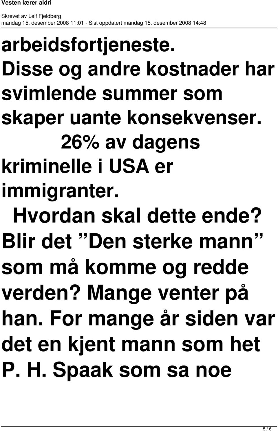 26% av dagens kriminelle i USA er immigranter. Hvordan skal dette ende?