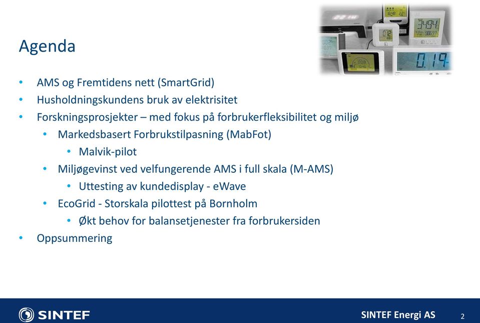 (MabFot) Malvik-pilot Miljøgevinst ved velfungerende AMS i full skala (M-AMS) Uttesting av