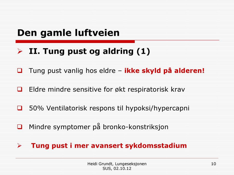 Eldre mindre sensitive for økt respiratorisk krav 50%