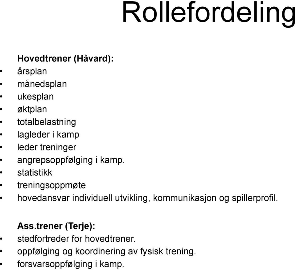 statistikk treningsoppmøte hovedansvar individuell utvikling, kommunikasjon og