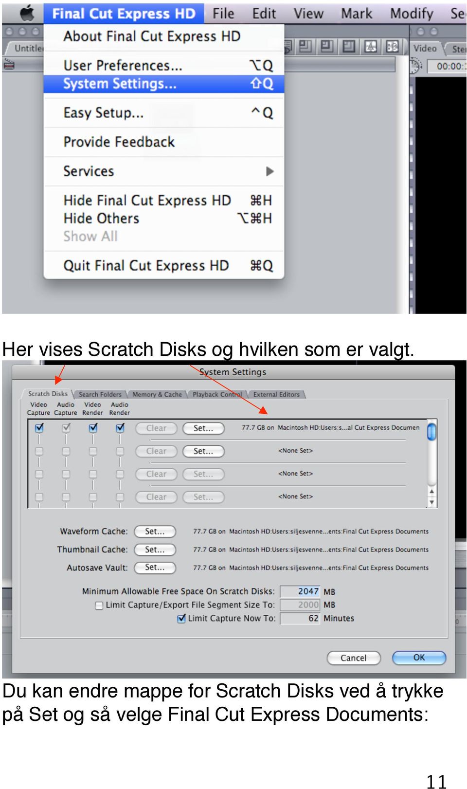 Du kan endre mappe for Scratch Disks