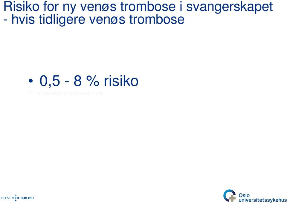 tidligere venøs trombose