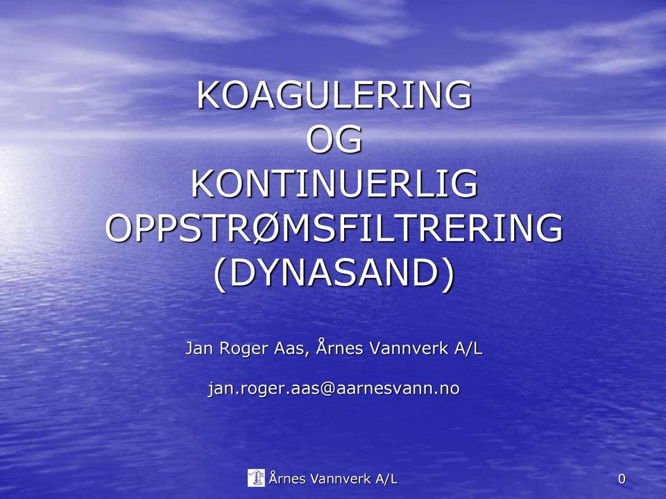 Roger Aas, Årnes Vannverk A/L jan.