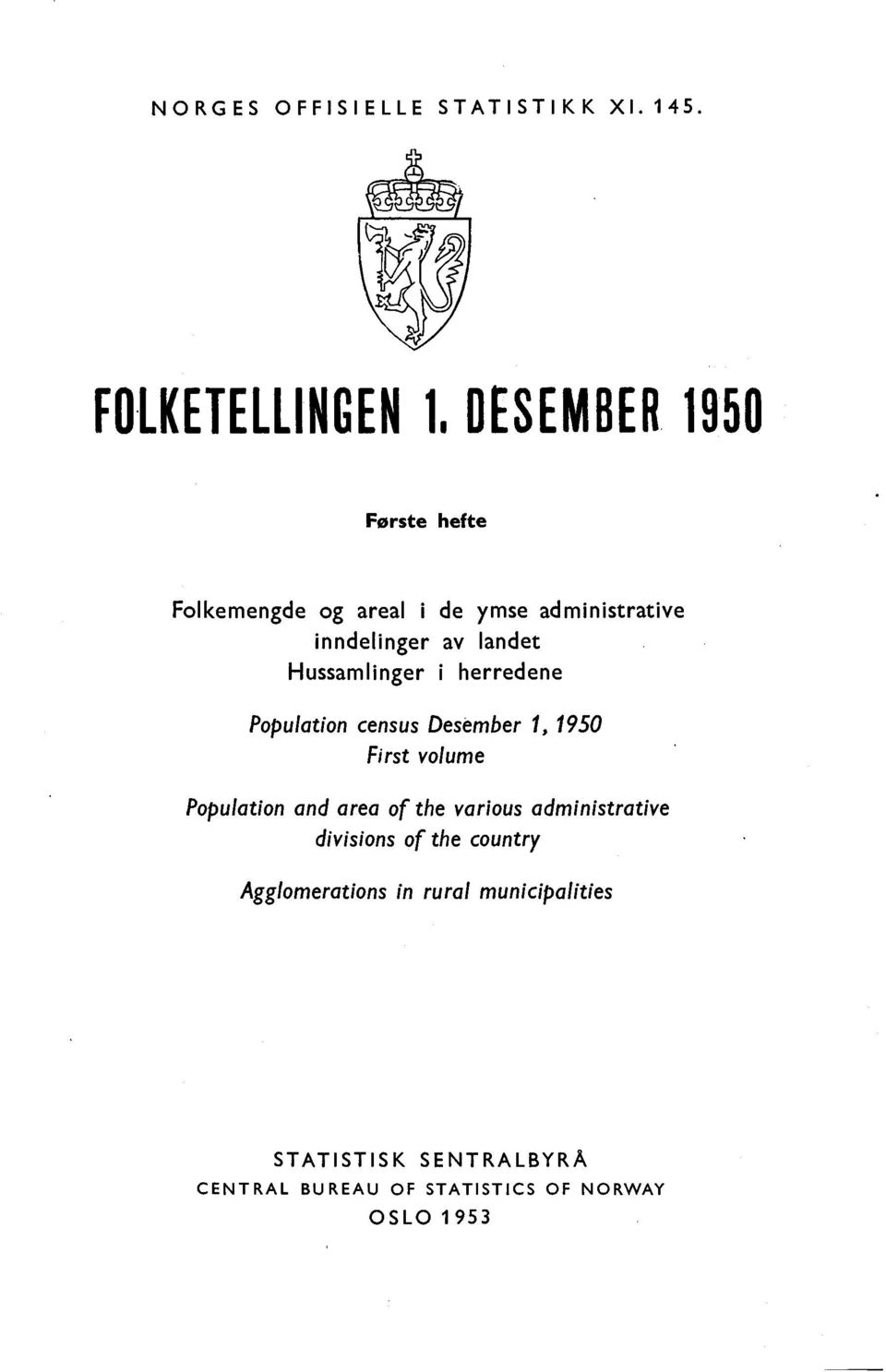 Hussamlinger i herredene Population census Desember, 950 First volume Population and area of the various