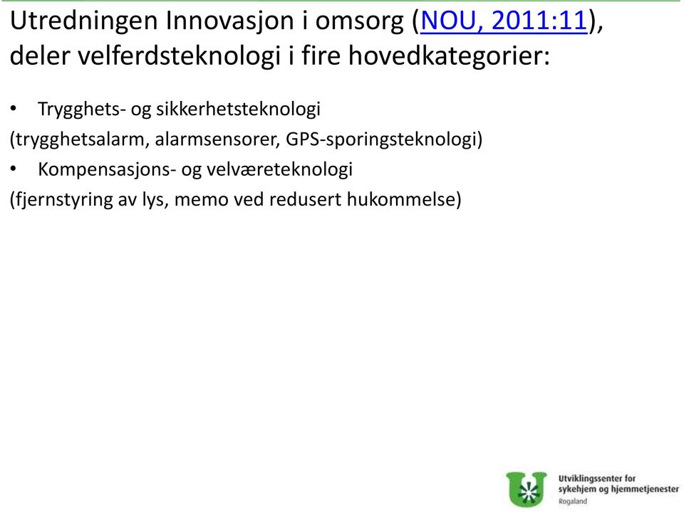 sikkerhetsteknologi (trygghetsalarm, alarmsensorer,