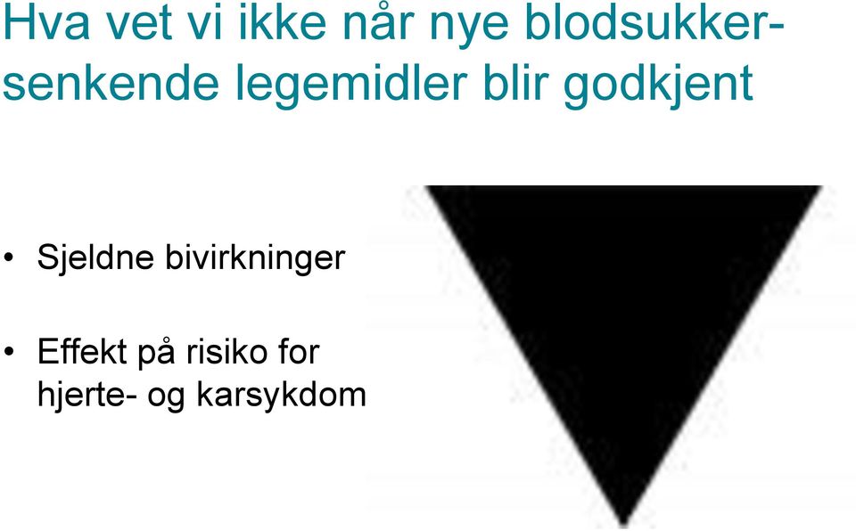 blir godkjent Sjeldne