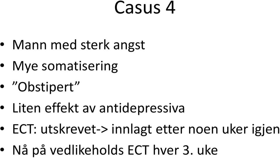 antidepressiva ECT: utskrevet-> innlagt