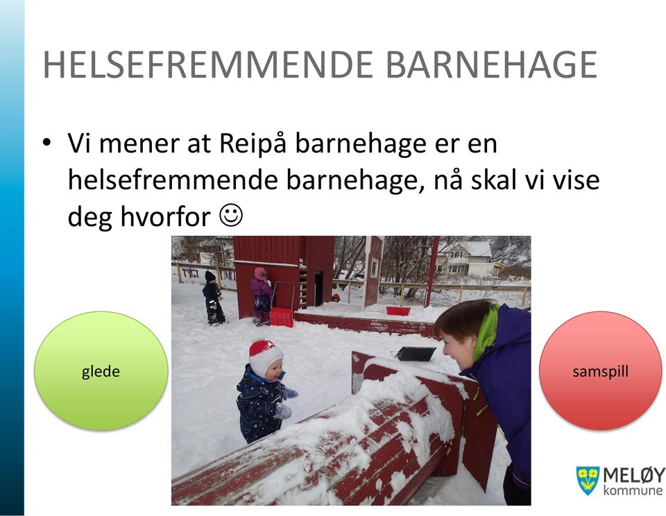 helsefremmende barnehage, nå