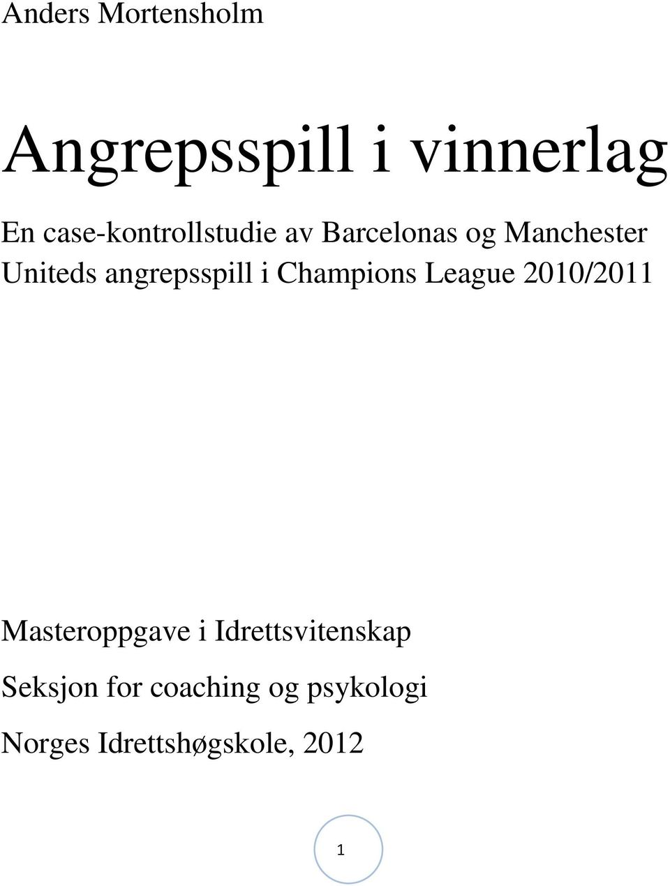 angrepsspill i Champions League 2010/2011 Masteroppgave i