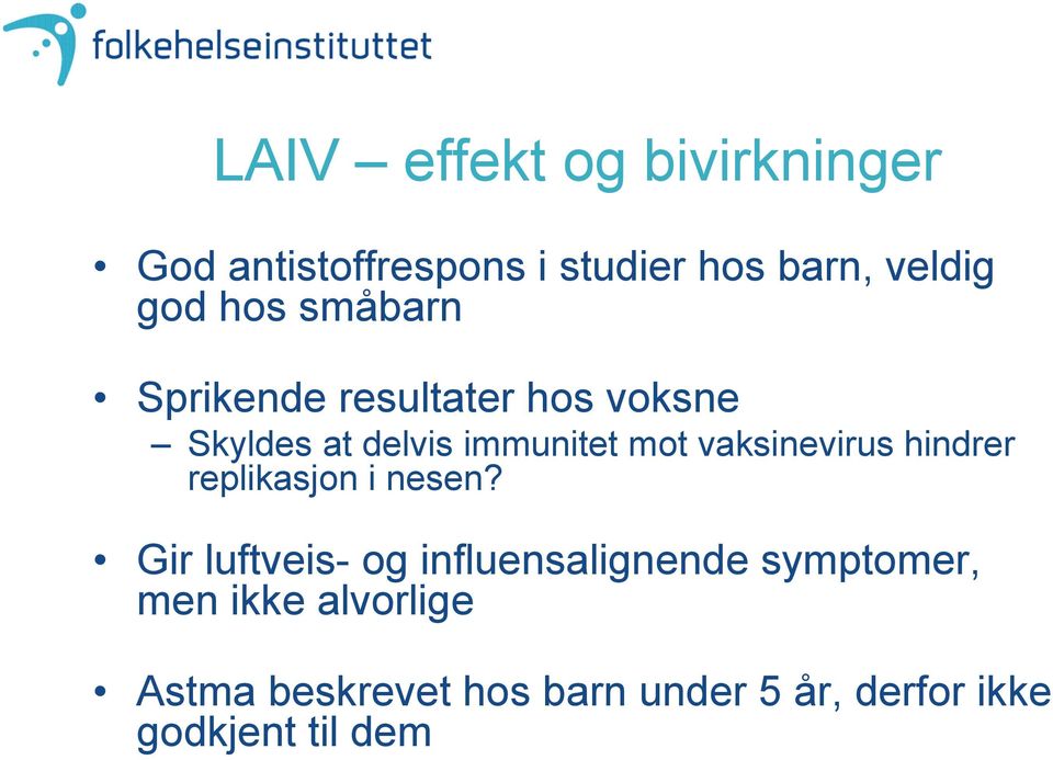 vaksinevirus hindrer replikasjon i nesen?