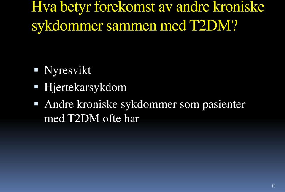 Nyresvikt Hjertekarsykdom Andre