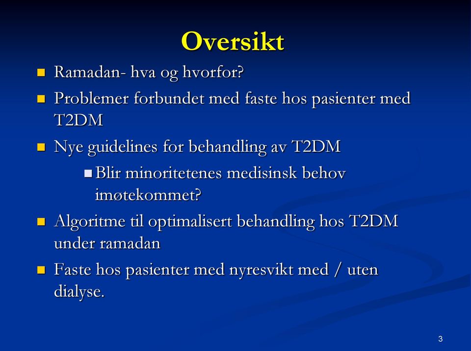 behandling av T2DM Blir minoritetenes medisinsk behov imøtekommet?