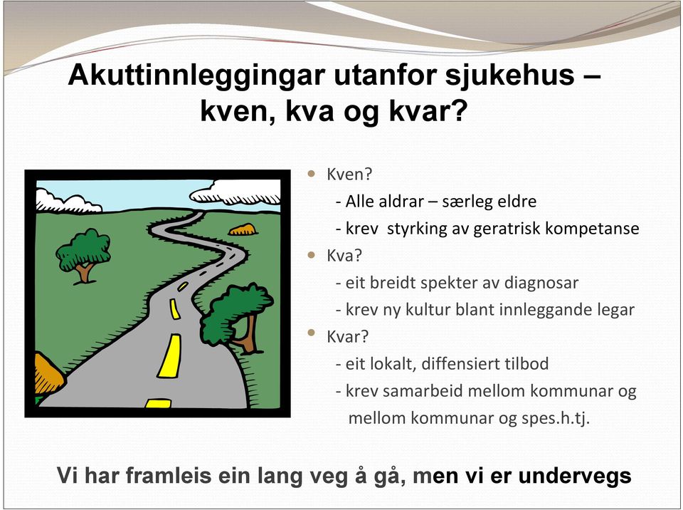 diagnosar krev ny kultur blant innleggande legar Kvar?