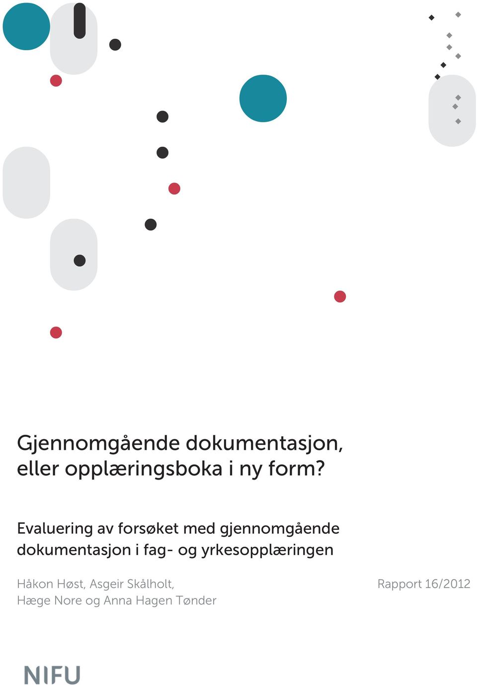 dokumentasjon i fag- og yrkesopplæringen Håkon Høst,