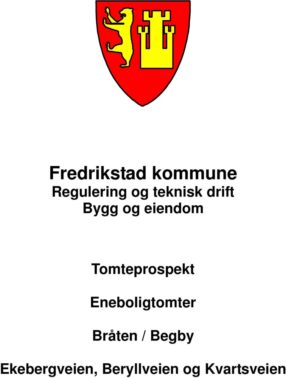 Tomteprospekt Eneboligtomter Bråten