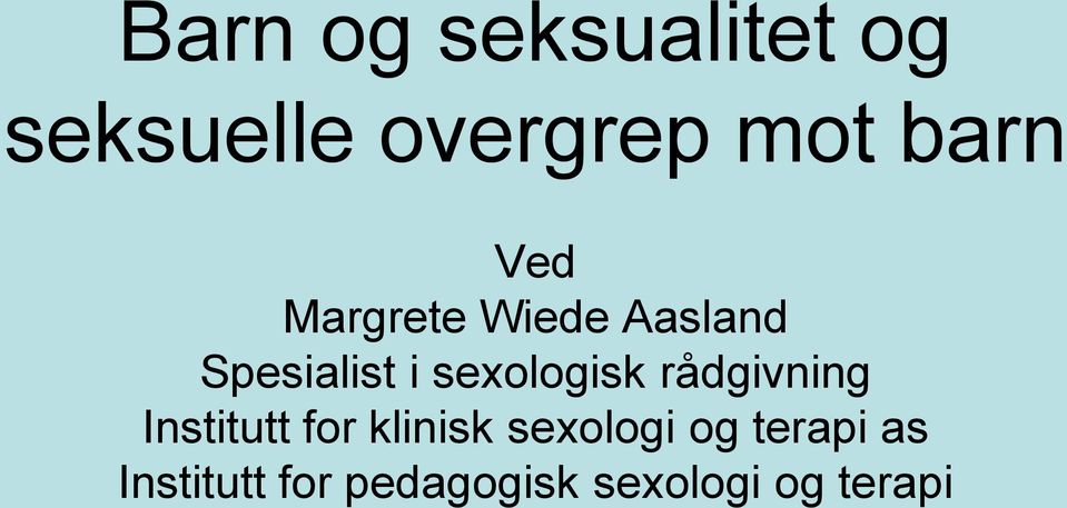 sexologisk rådgivning Institutt for klinisk