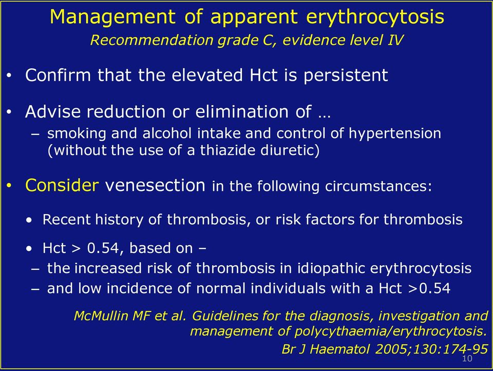 history of thrombosis, or risk factors for thrombosis Hct > 0.