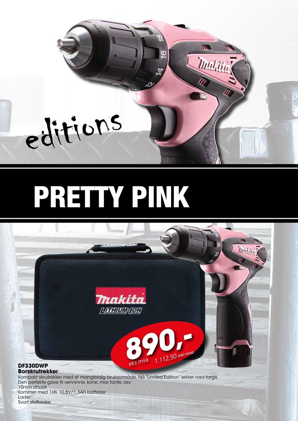 mangfoldig bruksområde. Nå Limited Edition lekker rosa farge.