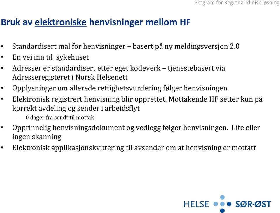 rettighetsvurdering følger henvisningen Elektronisk registrert henvisning blir opprettet.