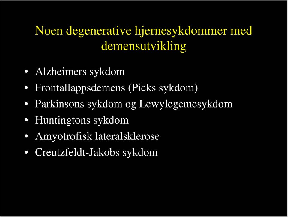 Parkinsons sykdom og Lewylegemesykdom Huntingtons