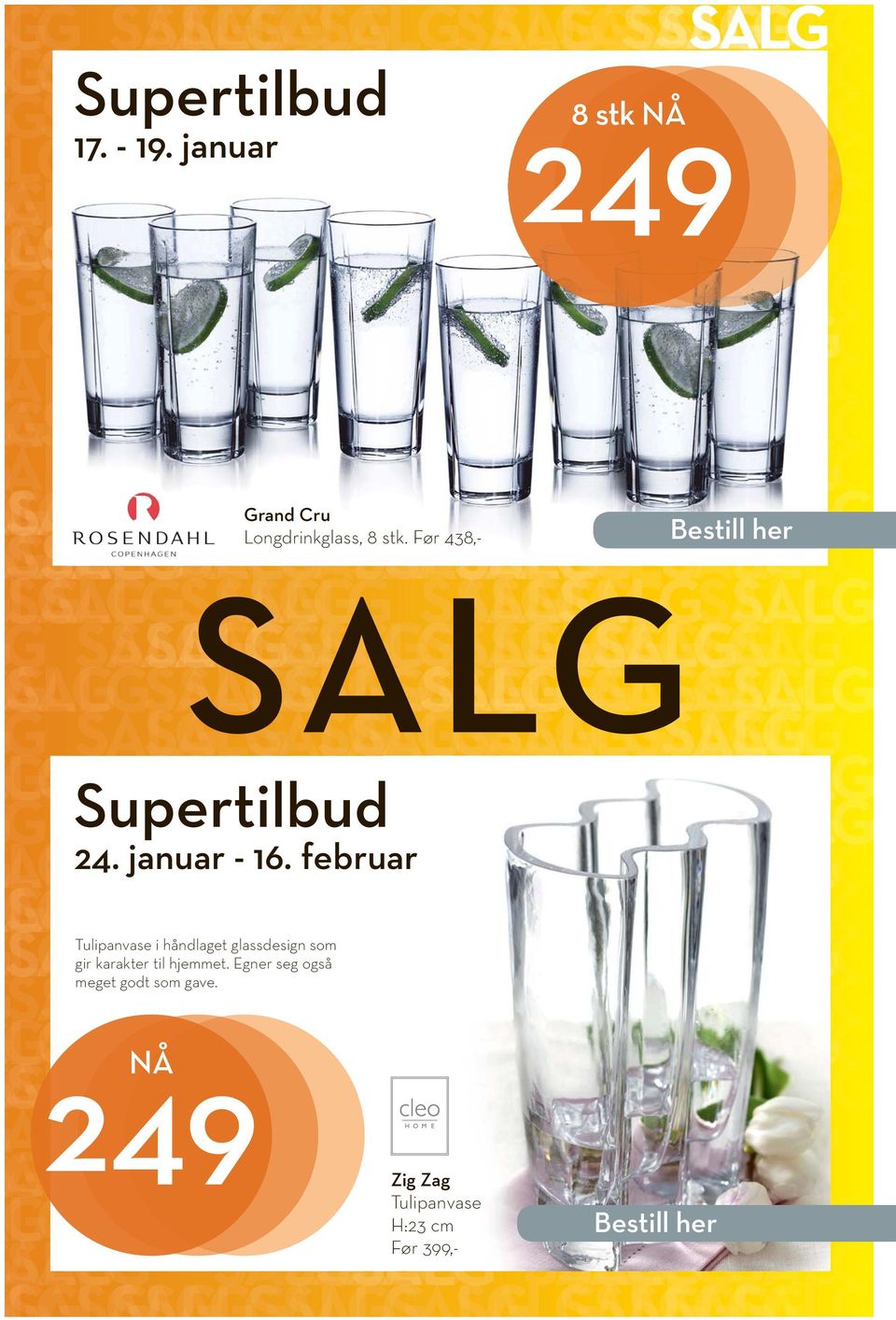 Før 438,- Supertilbud 24. januar - 16.