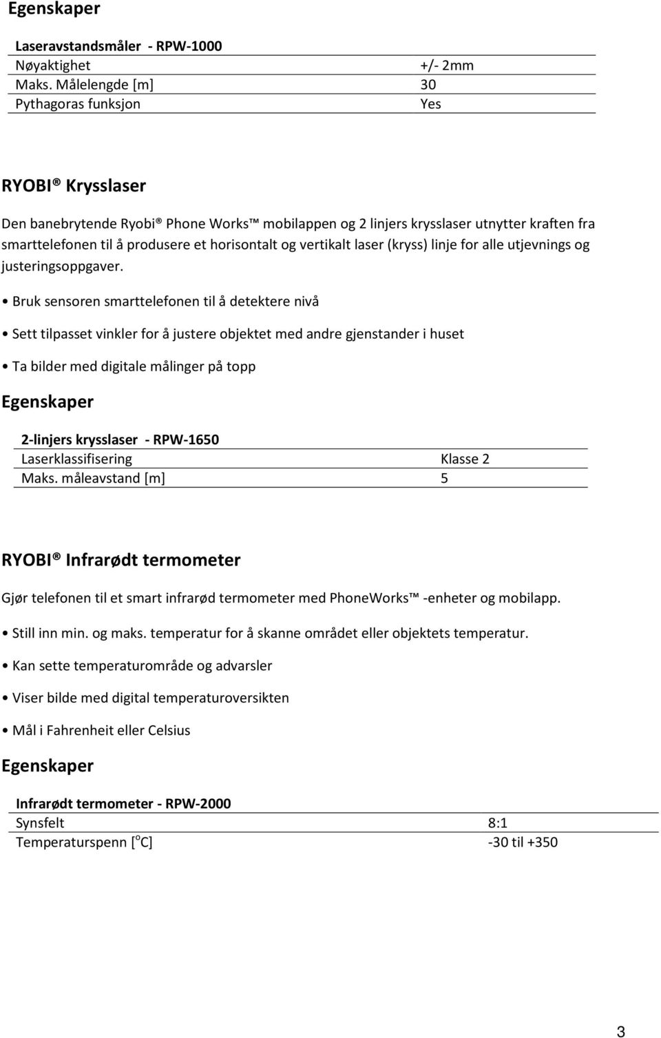 vertikalt laser (kryss) linje for alle utjevnings og justeringsoppgaver.