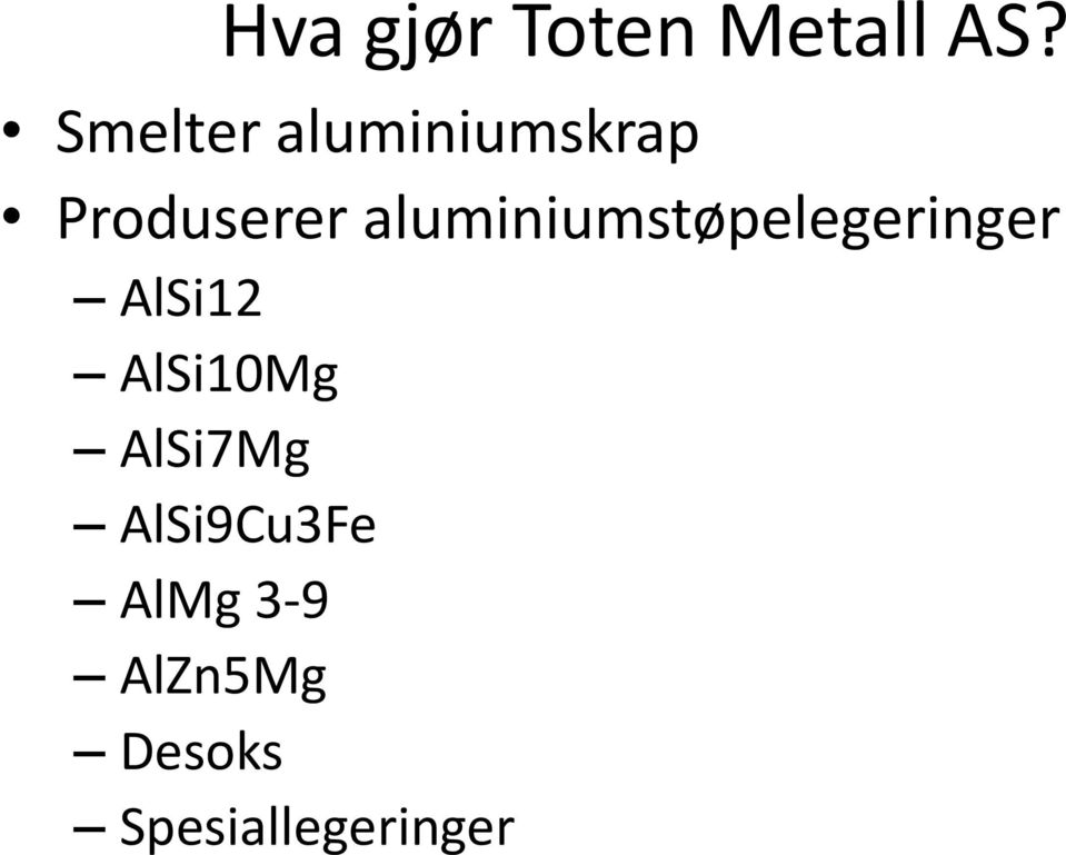 aluminiumstøpelegeringer AlSi12 AlSi10Mg