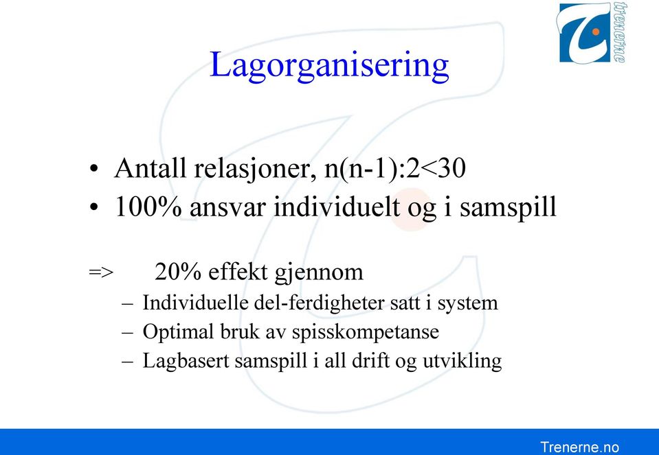 Individuelle del-ferdigheter satt i system Optimal bruk