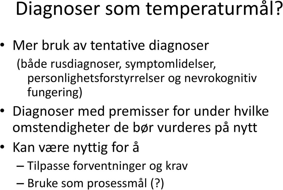 personlighetsforstyrrelser og nevrokognitiv fungering) Diagnoser med