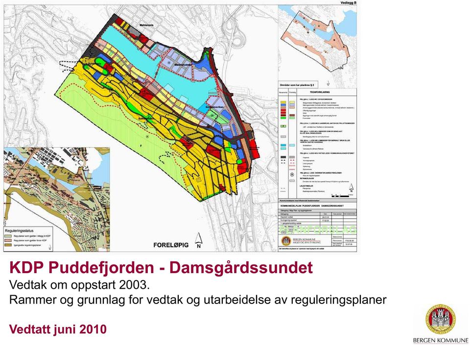 Rammer og grunnlag for vedtak og