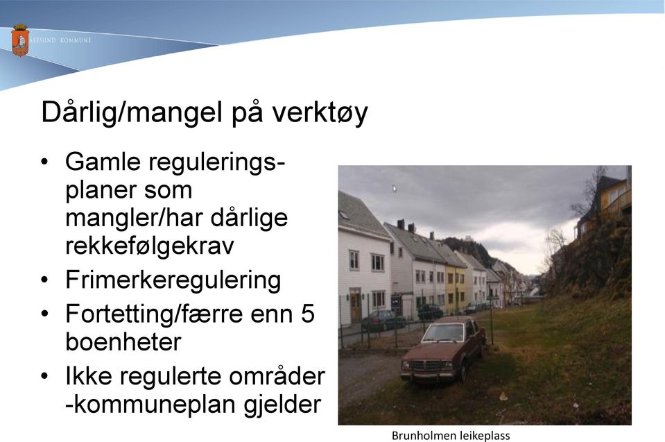 Frimerkeregulering Fortetting/færre enn 5 boenheter