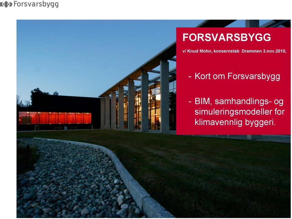 21, - Kort om Forsvarsbygg - BIM,