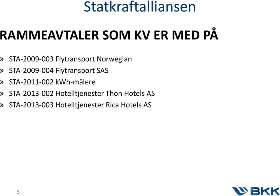 Flytransport SAS» STA-2011-002 kwh-målere» STA-2013-002
