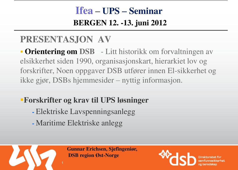 hierarkiet lov og forskrifter, Noen oppgaver DSB utfører innen El-sikkerhet og ikke gjør, DSBs hjemmesider