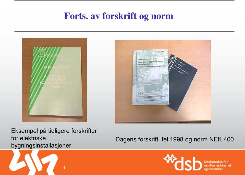 tidligere forskrifter for