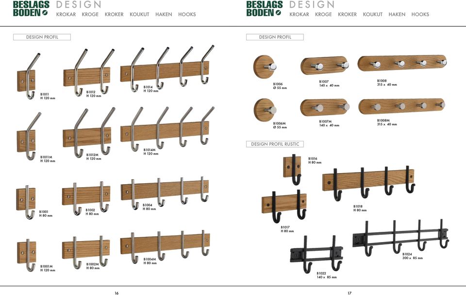 B1008 315 x 40 mm B1007M 140 x 40 mm B1008M 315 x 40 mm DESIGN PROFIL RUSTIC B1011M B1001