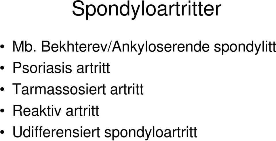 Psoriasis artritt Tarmassosiert