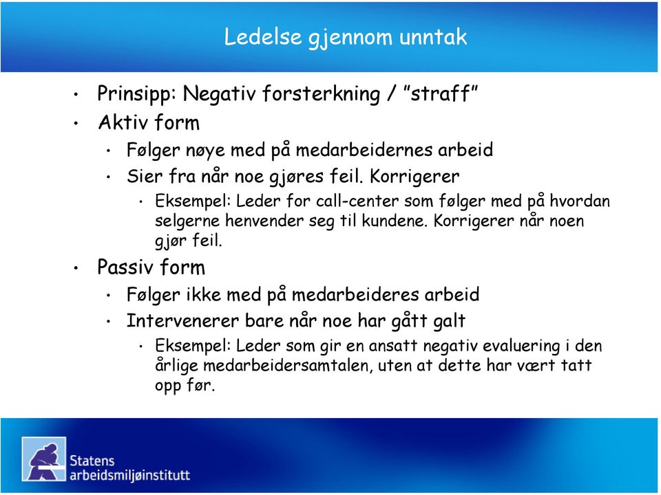 Korrigerer Eksempel: Leder for call-center som følger med på hvordan selgerne henvender seg til kundene.