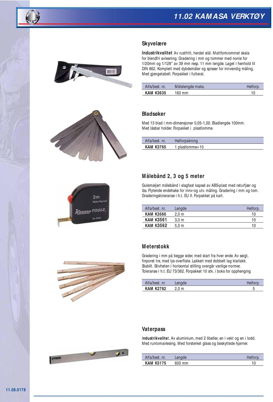 KAM K3635 160 mm 10 Bladsøker Med 13 blad i mm-dimensjoner 0,05-1,00. Bladlengde 100mm. Med låsbar holder. Forpakket i plastlomme. Alfa/best. nr.