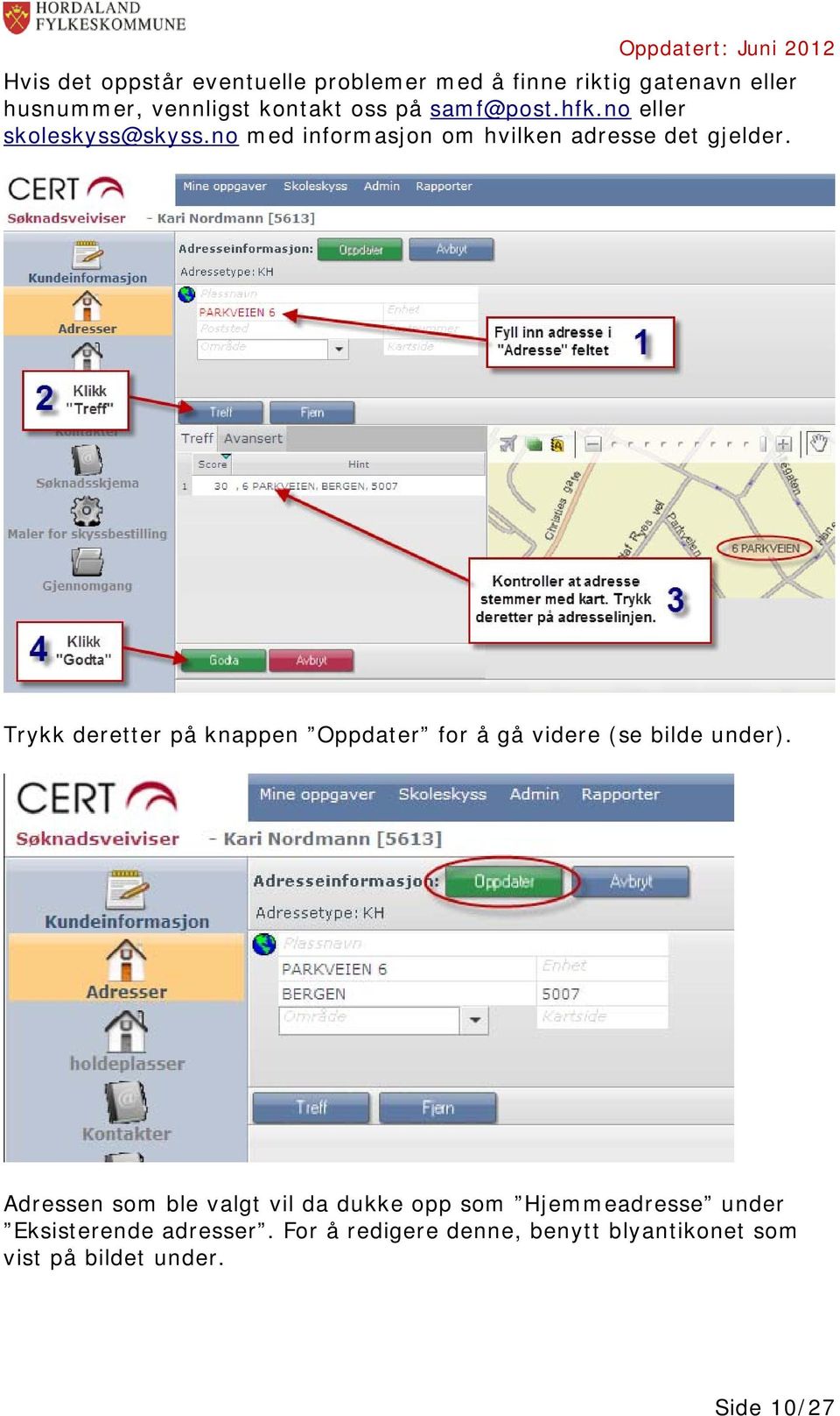 Trykk deretter på knappen Oppdater for å gå videre (se bilde under).