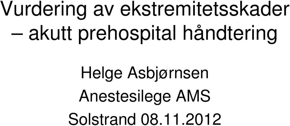 prehospital håndtering Helge