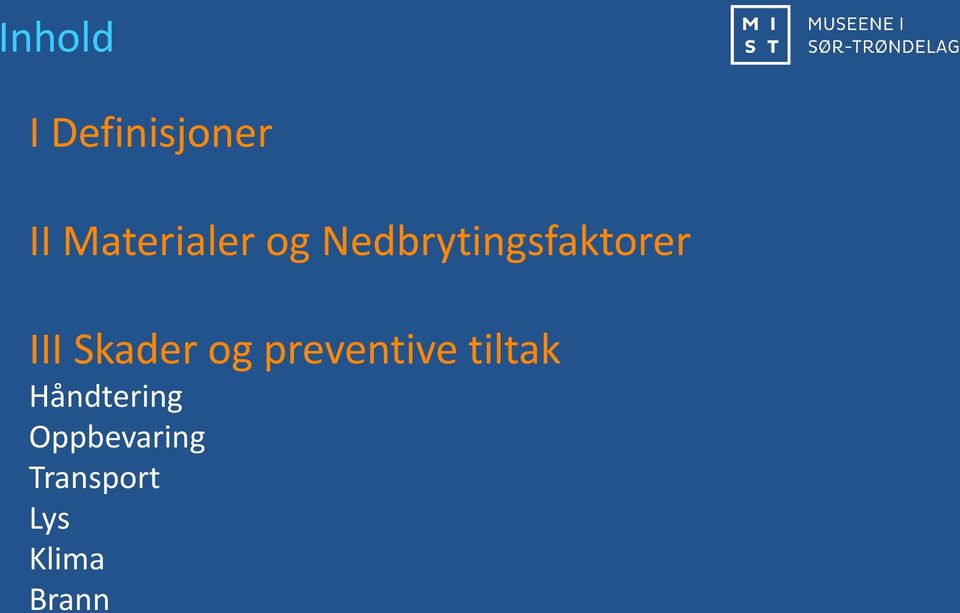 III Skader og preventive tiltak