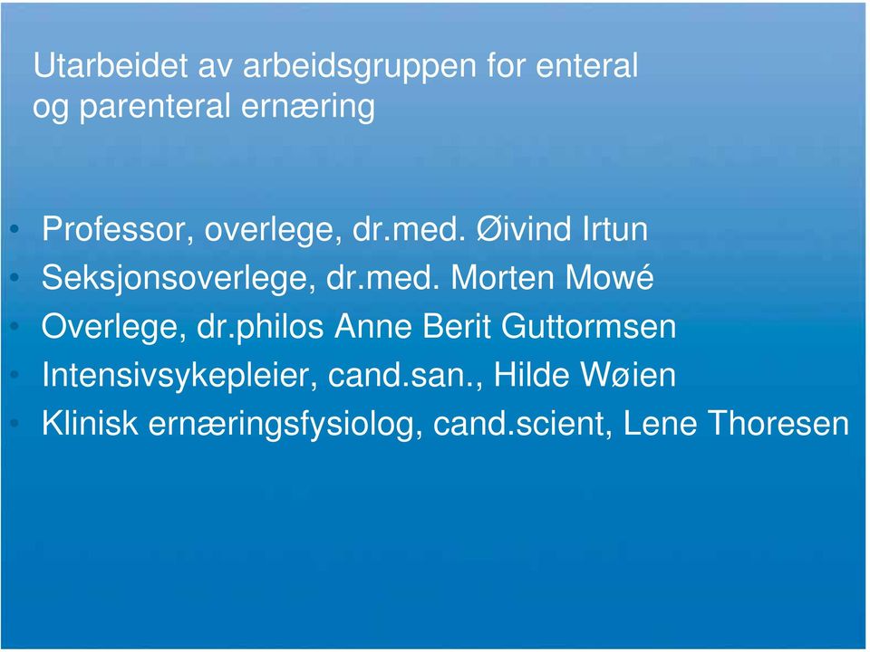 philos Anne Berit Guttormsen Intensivsykepleier, cand.san.