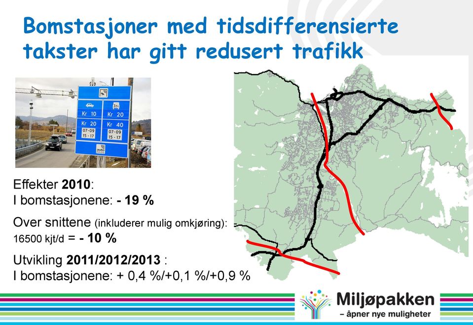 snittene (inkluderer mulig omkjøring): - 16500 kjt/d = - 10