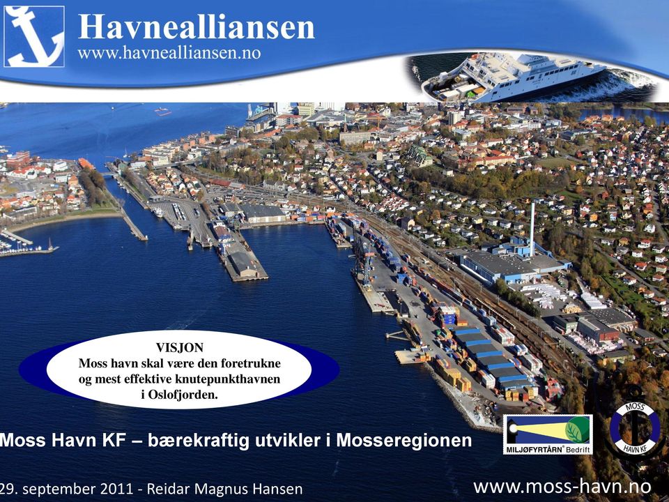oss Havn KF bærekraftig utvikler i Mosseregionen 9. september Reidar Magnus  Hansen - PDF Gratis nedlasting