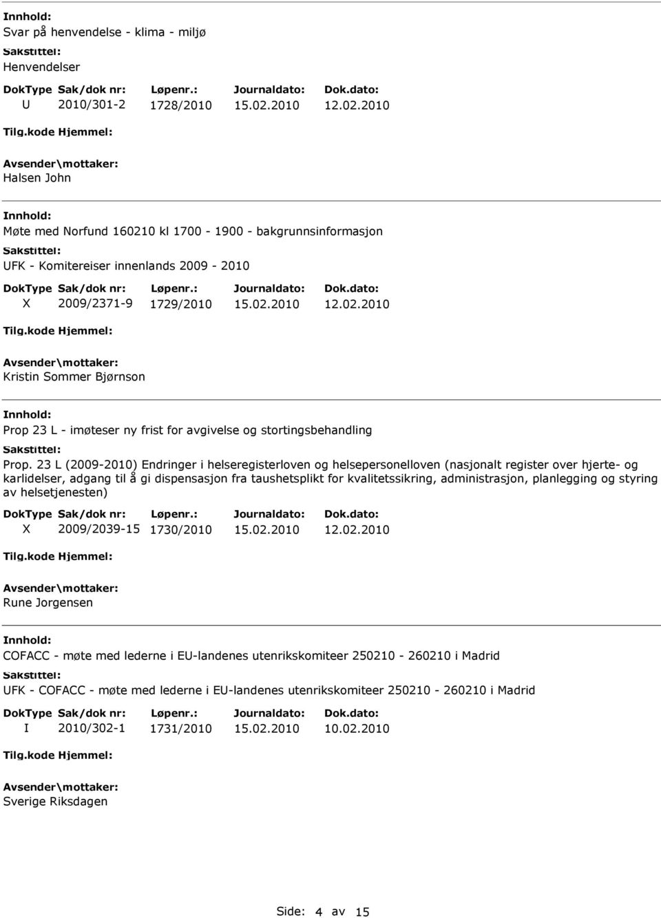 23 L (2009-2010) Endringer i helseregisterloven og helsepersonelloven (nasjonalt register over hjerte- og karlidelser, adgang til å gi dispensasjon fra taushetsplikt for kvalitetssikring,